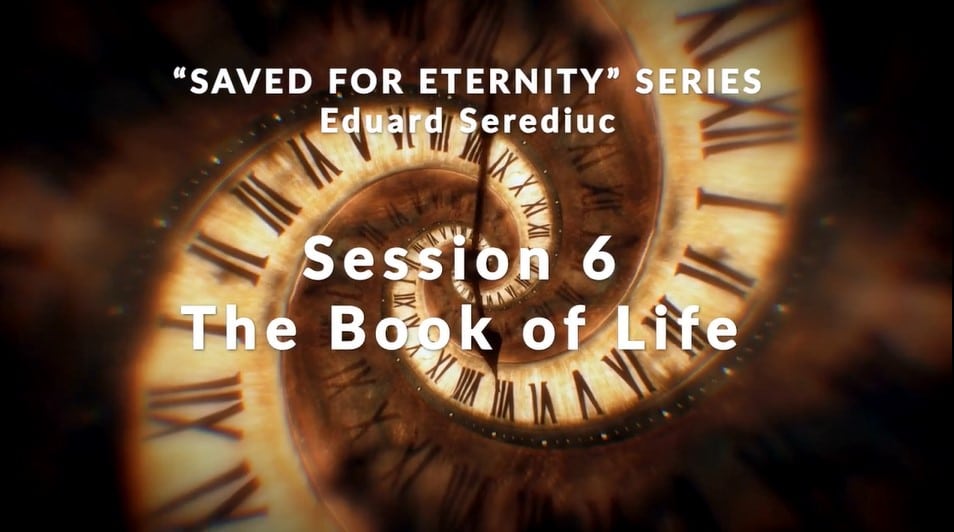Message: “Session 6 – The Book of Life” from Eduard Serediuc