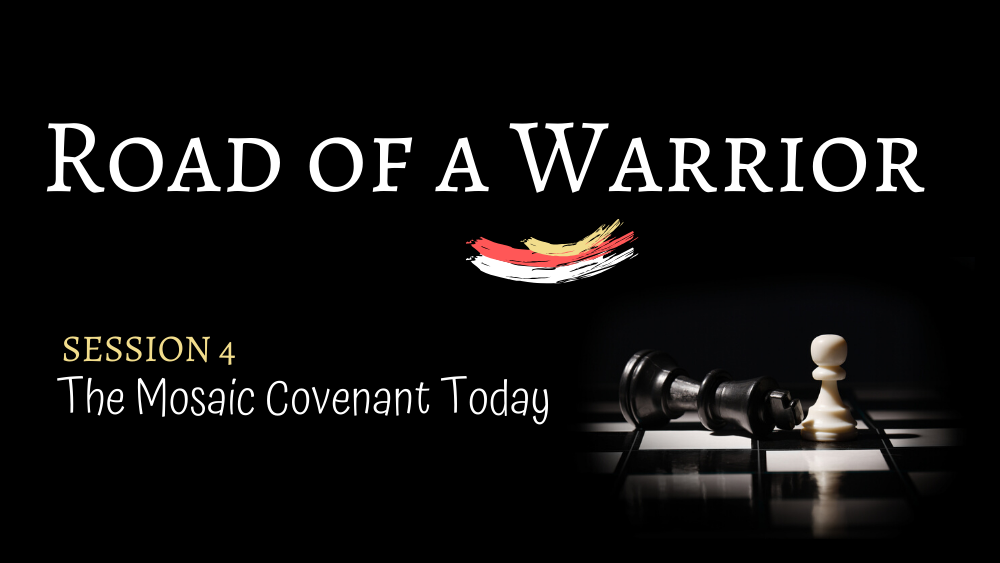 Session 4 - The Mosaic Covenant today